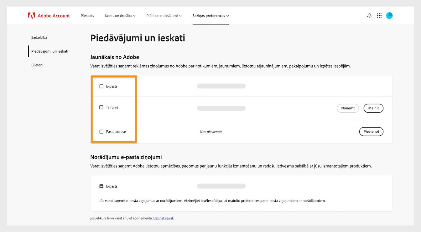 Izvēles rūtiņas, kas atrodas blakus komunikācijas metodēm, piemēram, e-pastam, tālrunim un pasta adresei, ļauj jums piekrist mārketinga komunikācijas saņemšanai.