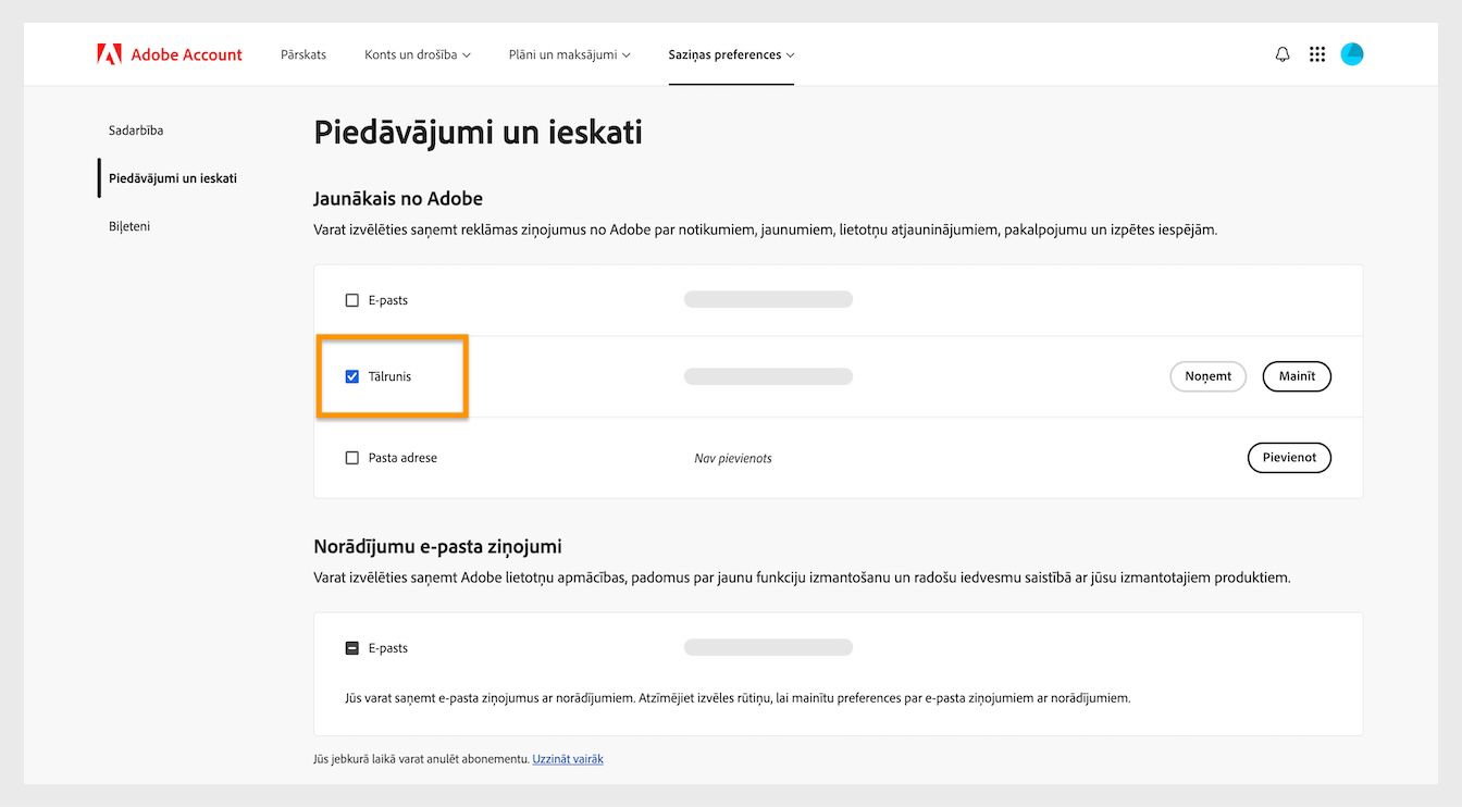 Izvēles rūtiņas, kas atrodas blakus komunikācijas metodēm, piemēram, e-pastam, tālrunim un pasta adresei, ļauj jums atteikties no mārketinga komunikācijas saņemšanas.