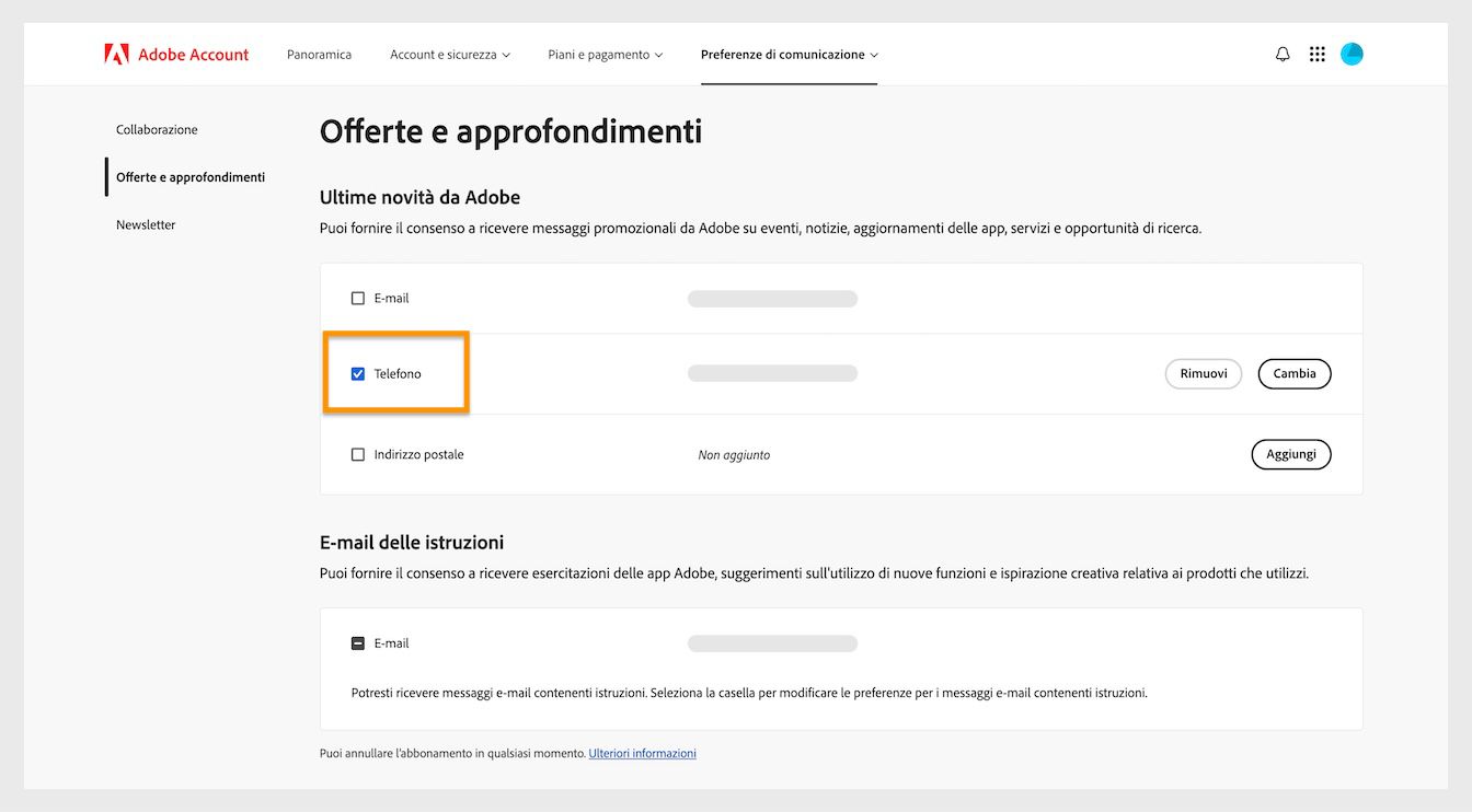 Le caselle di controllo, situate accanto ai metodi di comunicazione come indirizzo e-mail, telefono e indirizzo postale, ti consentono di disattivare la ricezione di comunicazioni di marketing.