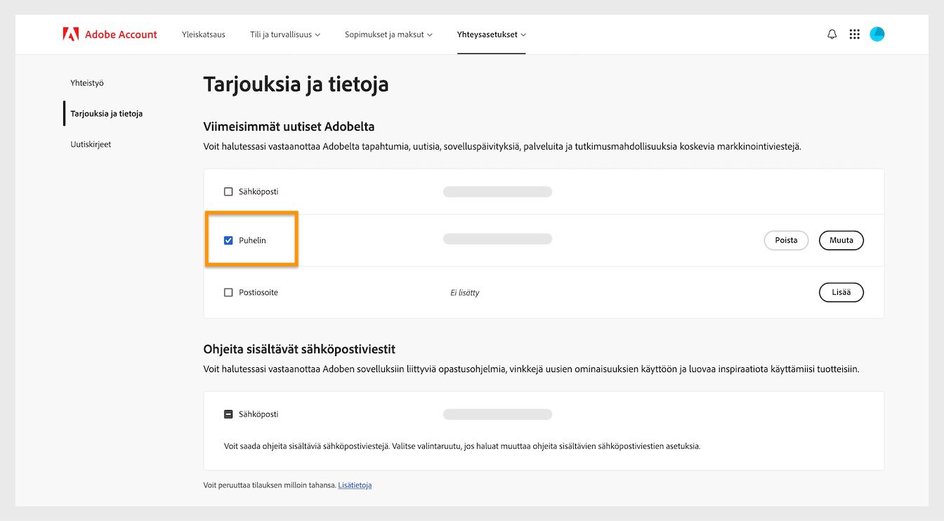 Voit lopettaa markkinointiviestinnän sähköpostin, puhelimen, postiosoitteen ja muiden viestintätapojen vieressä näkyvillä valintaruuduilla.