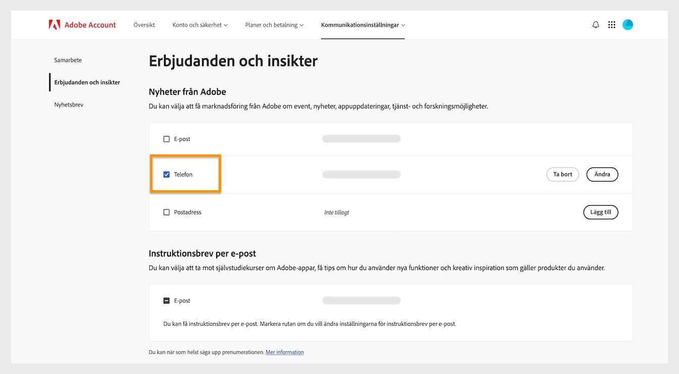 Kryssrutorna, som finns bredvid kommunikationsmetoderna som e-postadress, telefon och postadress, låter dig välja bort att ta emot marknadsföringskommunikation.
