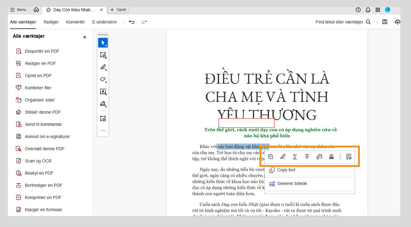 Ruden Dokumenter viser følgende indstillinger i den flydende værktøjslinje til at udføre handlinger på markeret tekst: Tilføj en kommentar, Fremhæv tekst, Understreg tekst, Gennemstreg tekst, Bortrediger tekst, Kopiér tekst og Rediger en PDF.