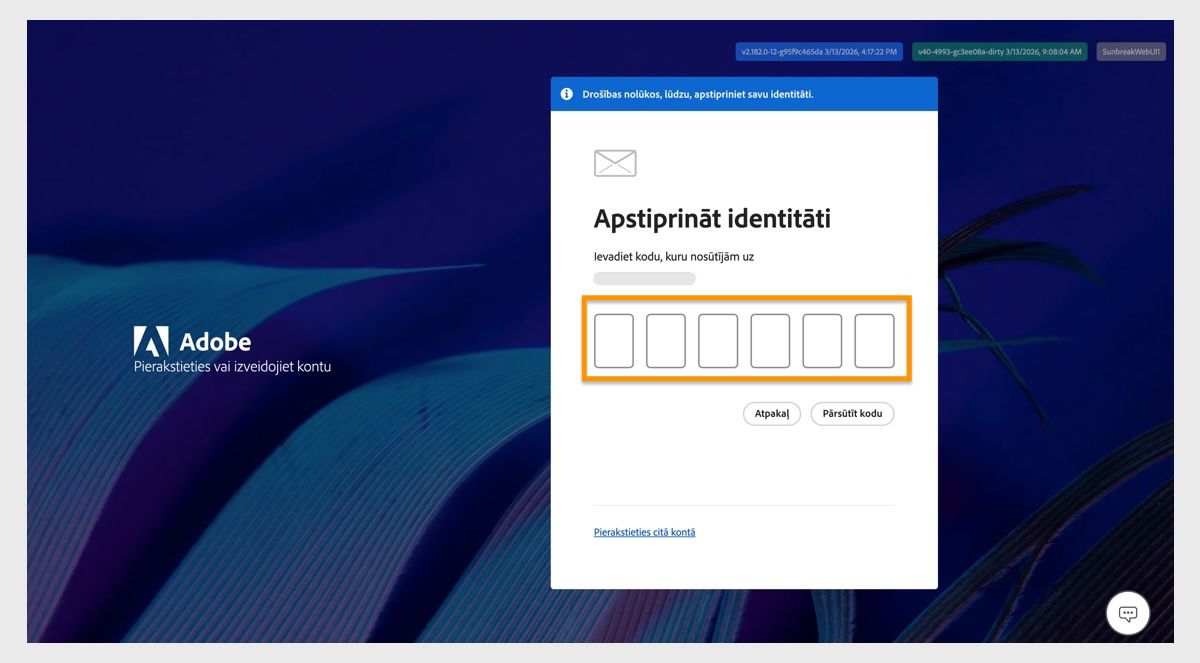 Lauks verifikācijas koda ievadīšanai, kas pieejams logā Verificēt identitāti pierakstīšanās lapā, ļauj ievadīt kodu un verificēt identitāti.