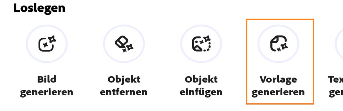 Das Bild zeigt die Optionen unter Erste Schritte, wie Bild generieren, Objekt entfernen, Objekt einfügen und Vorlage generieren.