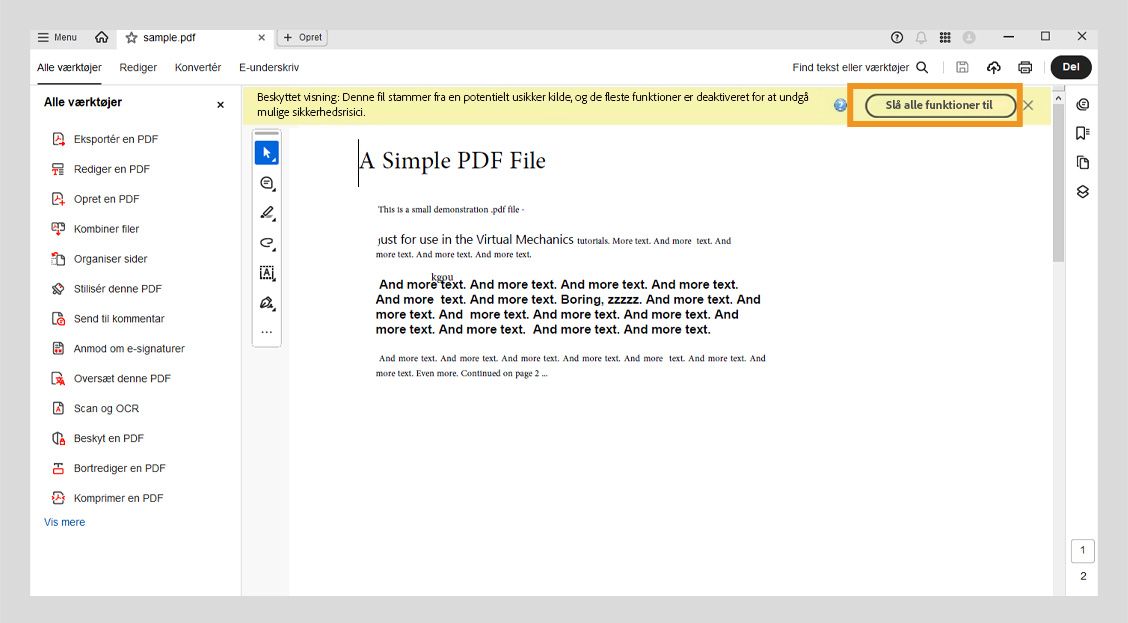 Meddelelseslinjen viser indstillingen Slå alle funktioner til og følgende meddelelse: Beskyttet visning: Denne fil stammer fra en potentielt usikker placering, og de fleste funktioner er deaktiveret for at undgå mulige sikkerhedsrisici.