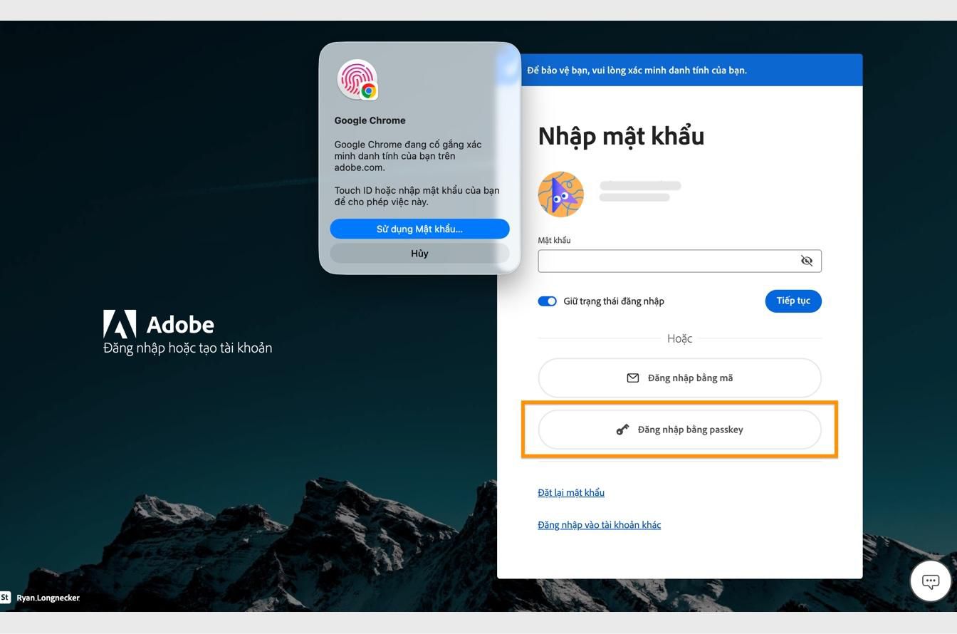 Lời nhắc xác minh xuất hiện sau khi bạn chọn Đăng nhập bằng passkey, cho phép bạn xác minh danh tính bằng sinh trắc học hoặc mật khẩu. 
