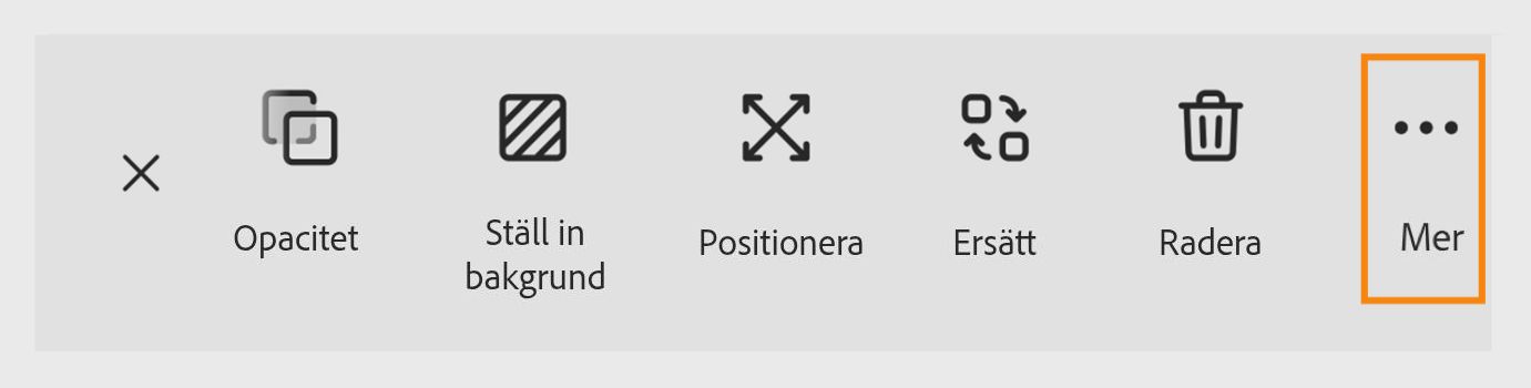 Verktygsfältalternativ i Adobe Express som visar ikoner för Opacitet, Ange bakgrund, Omforma, Ersätt, Ta bort och en markerad ”Mer”-meny.
