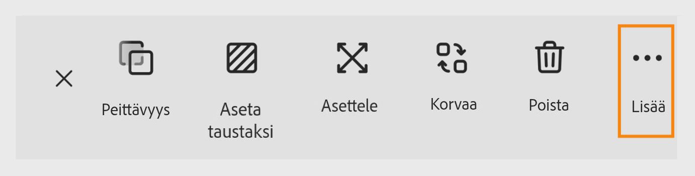 Adobe Expressin työkalurivi, jossa on näkyvissä eri vaihtoehtojen kuvakkeita, kuten Peittävyys, Aseta taustaksi, Muunna, Korvaa, Poista sekä korostettuna näkyvä Lisää-valikko.