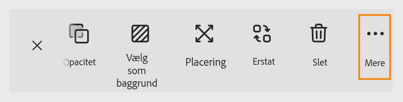 Værktøjslinjeindstillinger i Adobe Express, der viser ikoner for opacitet, angiv baggrund, transformér, erstat, slet og en fremhævet "Mere"-menu.
