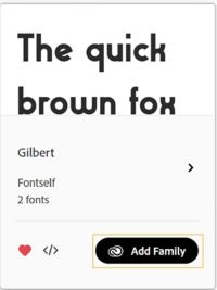 an image of fonts Gilbert is showing with the highlighted Add family option 