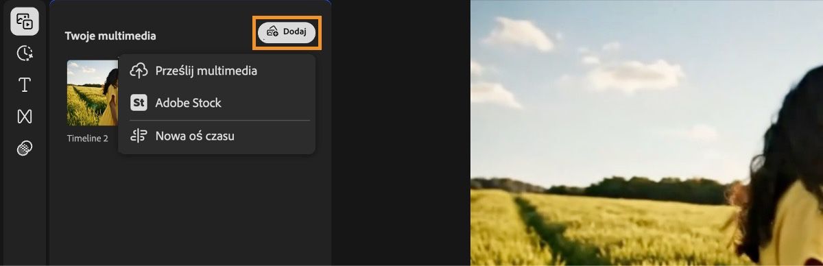 Podświetlona i rozwinięta opcja Dodaj w panelu Twoje multimedia ukazująca opcje Prześlij multimedia, Adobe Stock oraz Nowa oś czasu. 