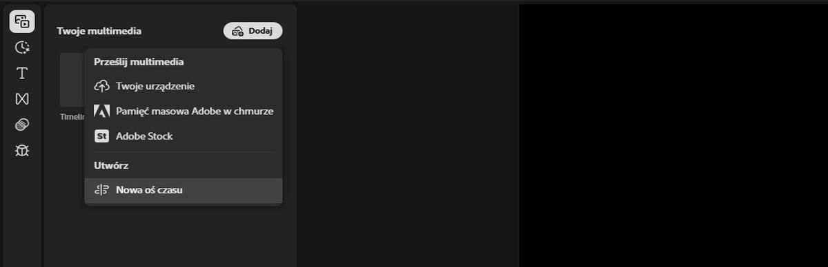 Podświetlona i rozwinięta opcja Dodaj w panelu Twoje multimedia ukazująca opcje Prześlij multimedia, Adobe Stock oraz Nowa oś czasu. 