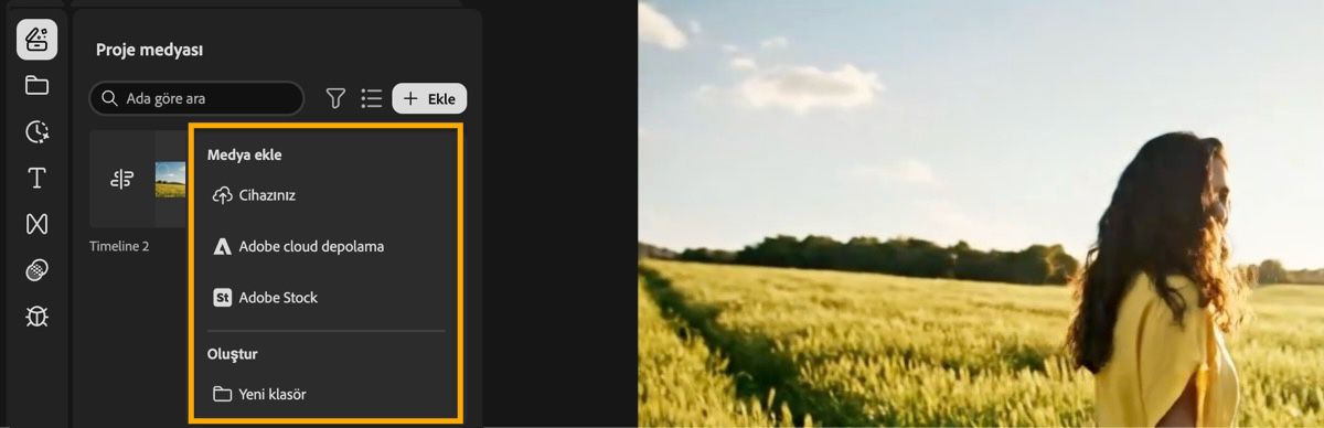 Medyanız panelinde Ekle seçeneği vurgulanır ve Medya yükle, Adobe Stock ve Yeni zaman çizelgesi seçeneklerini görüntülemek için genişletilir. 