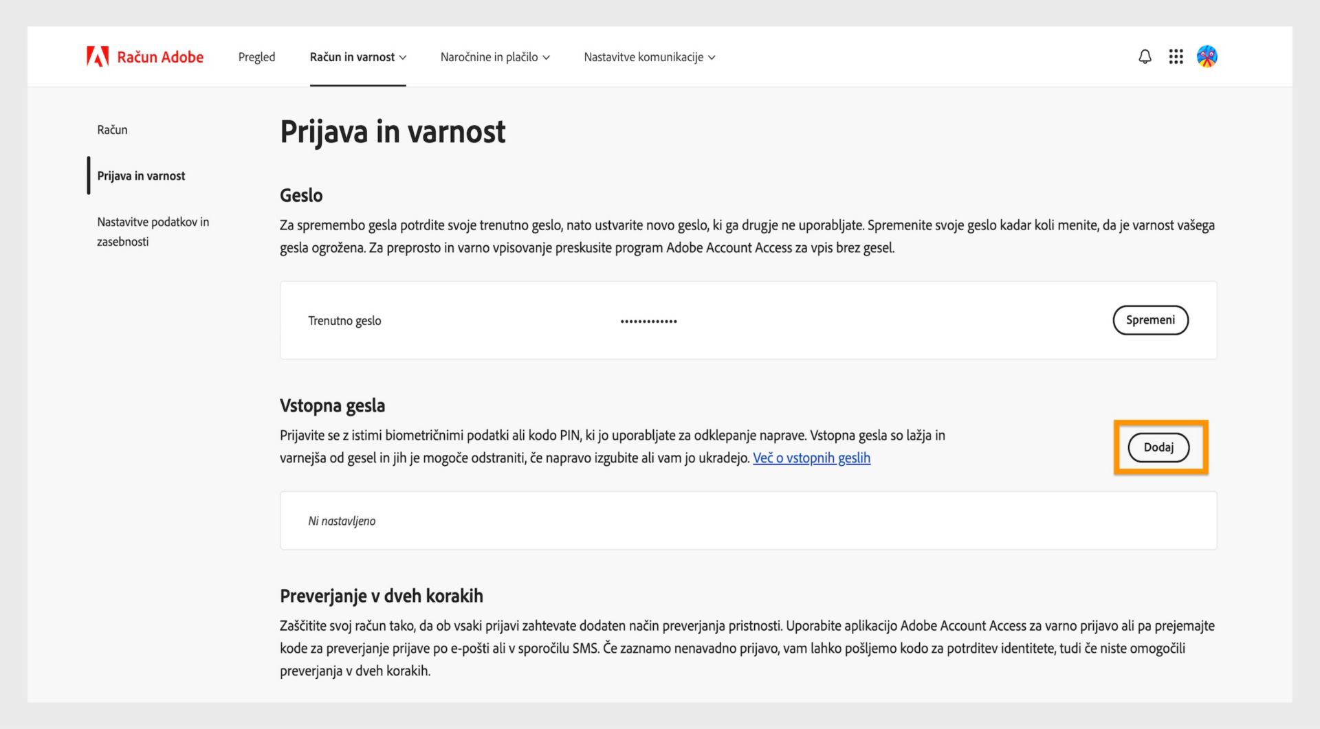 Gumb Dodaj v razdelku Vstopna gesla na desni strani omogoča nastavitev ključa za prijavo v račun Adobe.