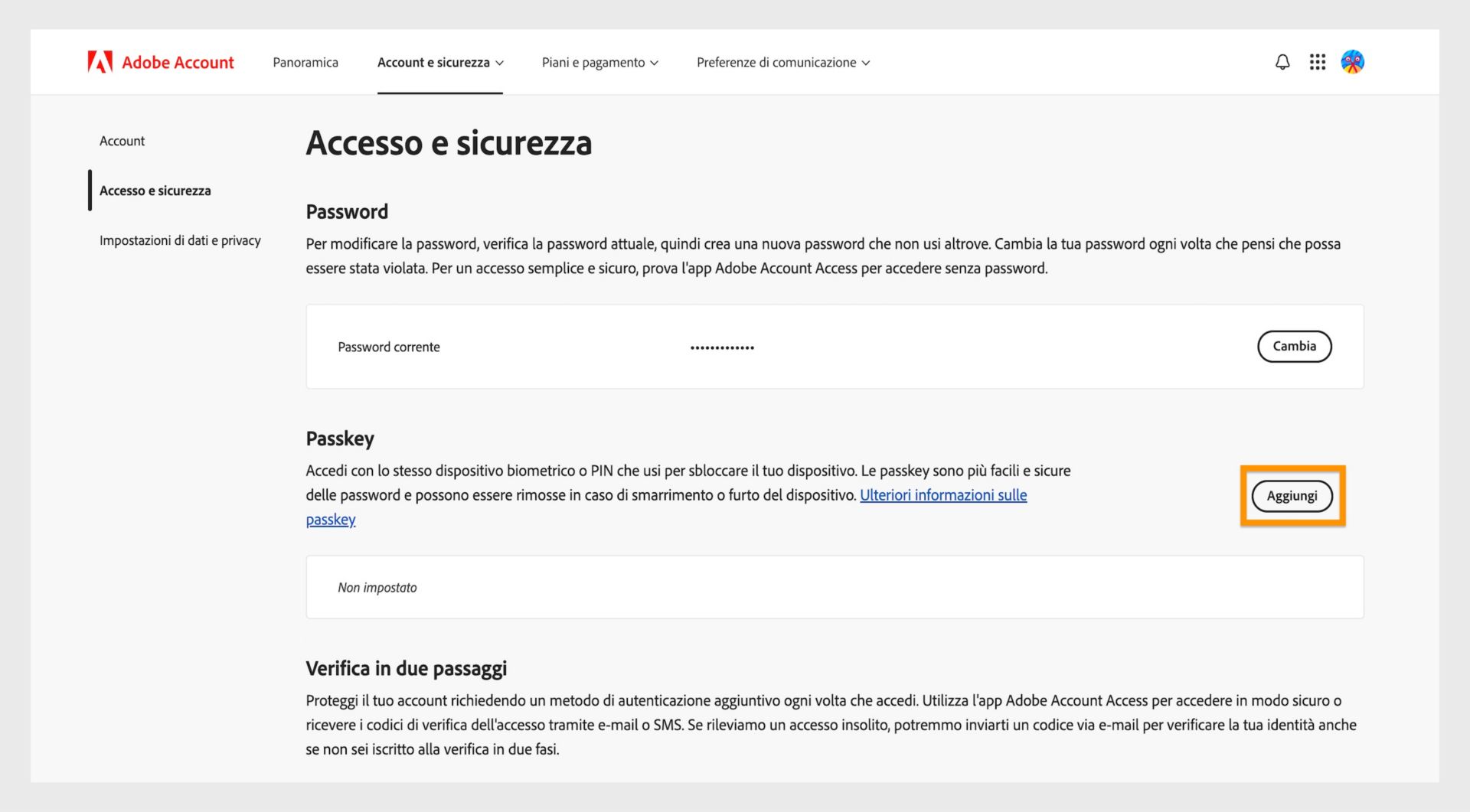 Il pulsante Aggiungi, situato nella sezione Passkey sul lato destro della pagina, offre la possibilità di configurare una passkey per accedere al tuo account Adobe.