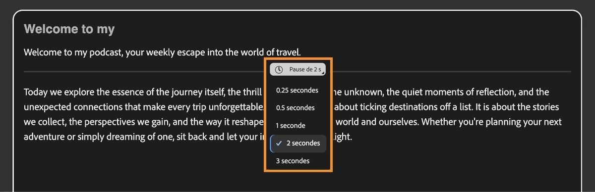 La page Générer la parole présente le menu Ajouter une pause développé dans l’éditeur de texte, qui permet de définir la durée de la pause.