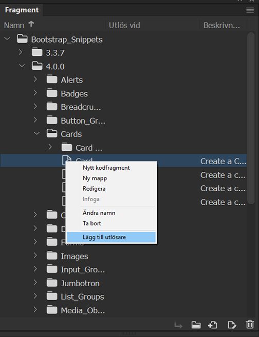 Välj Lägg till utlösare på panelen Kodfragment