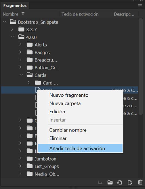 Seleccione Añadir tecla desencadenante en el panel Fragmentos