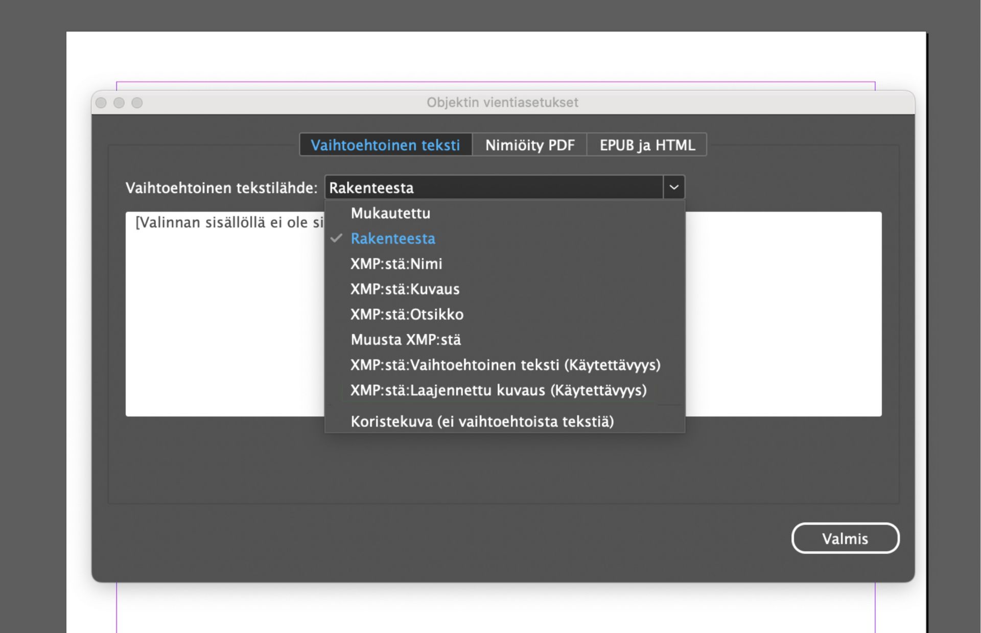 Adobe InDesignin Objektin vientiasetukset -ikkunan näyttökuva, jossa Alt-teksti -välilehti on aktiivinen ja avattava Alt-tekstilähde -valikko on laajennettu, ja siinä on esimerkiksi ”Mukautettu”, ”Sisärakenteesta” ja useita XMP-metatietolähteitä.