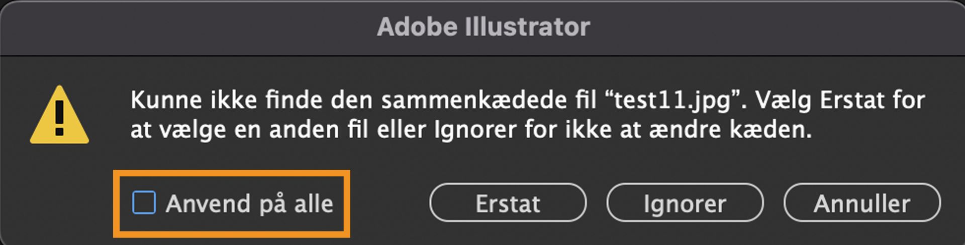 Advarselsmeddelelse, der vises, når Illustrator-dokumentet har manglende lænker, med valgmuligheden Anvend på alle valgt.