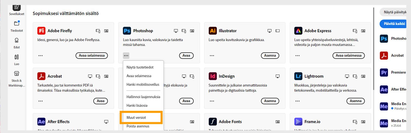 Lisätoiminnot-valikko tarjoaa mahdollisuuden asentaa sovelluksen vanhempia versioita. Voit asentaa minkä tahansa Creative Cloud -sovelluksen saatavilla olevia vanhempia versioita. 