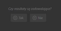 Czy wyniki są zadowalające?