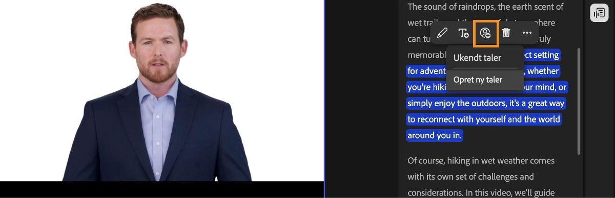 Panelet for tekstbaseret redigering er åbent, og der er markeret et tekstafsnit.Ikonet Tildel taler er valgt, og der er mulighed for at korrigere det ved at tildele det til en anden taler eller oprette en ny.