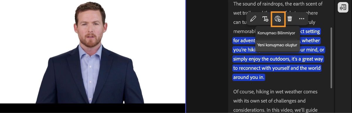 Metin tabanlı düzenleme paneli açık ve vurgulanmış bir metin grubu var. Konuşmacı ata simgesi seçili ve farklı bir konuşmacıya atayarak düzeltme veya yeni bir konuşmacı oluşturma seçenekleri mevcut.