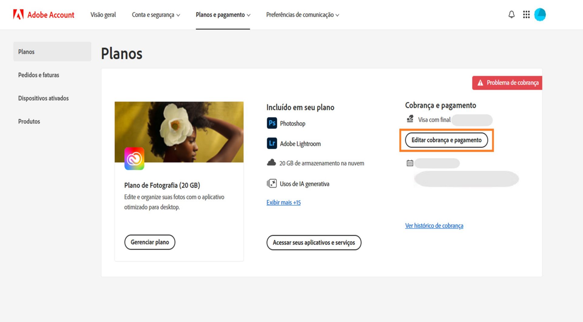 A página Planos na sua conta de Adobe mostra que você tem um problema de faturamento no seu método de pagamento, com opções para editar faturamento e pagamento, exibir o histórico de faturamento, acessar aplicativos e serviços e gerenciar planos. 