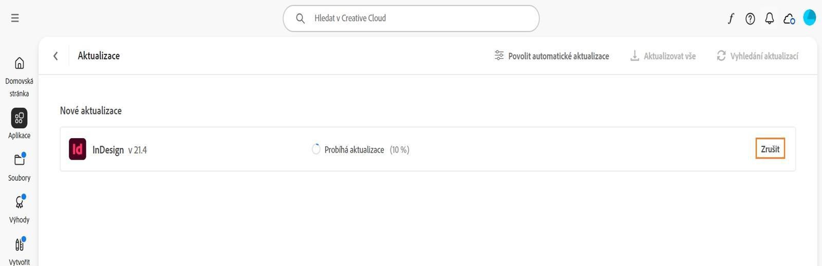 V okně Aktualizovat v aplikaci Creative Cloud pro počítače se zobrazí možnost zrušit aktivní aktualizaci a otevřít aktualizované aplikace.