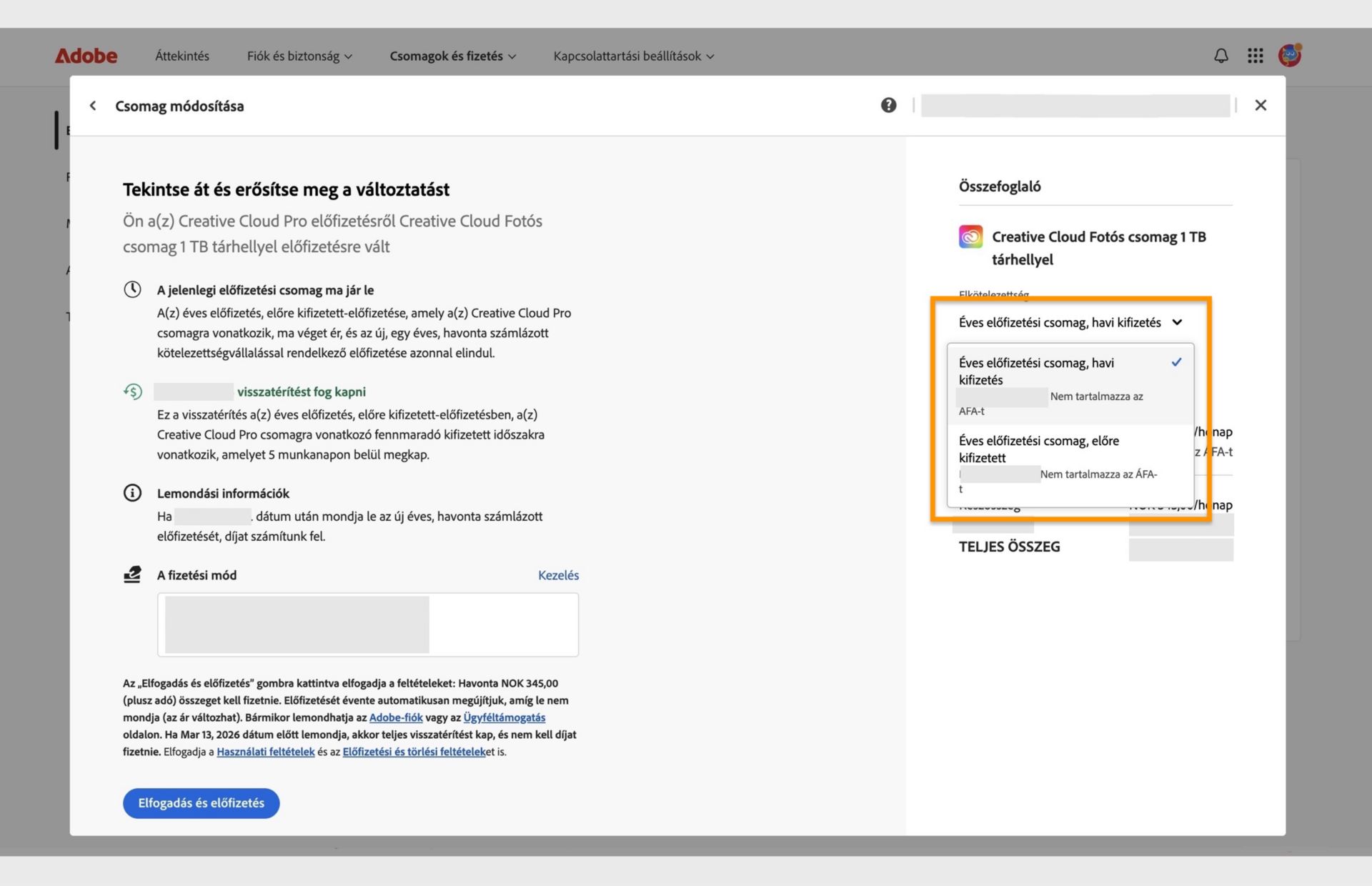 A Csomag módosítása ablak Módosítások ellenőrzése és megerősítése lépésénél megtekintheti az új csomag részleteit, és lehetősége van módosítani a hűségidőt, beleegyezni a feltételekbe, és előfizetni. 