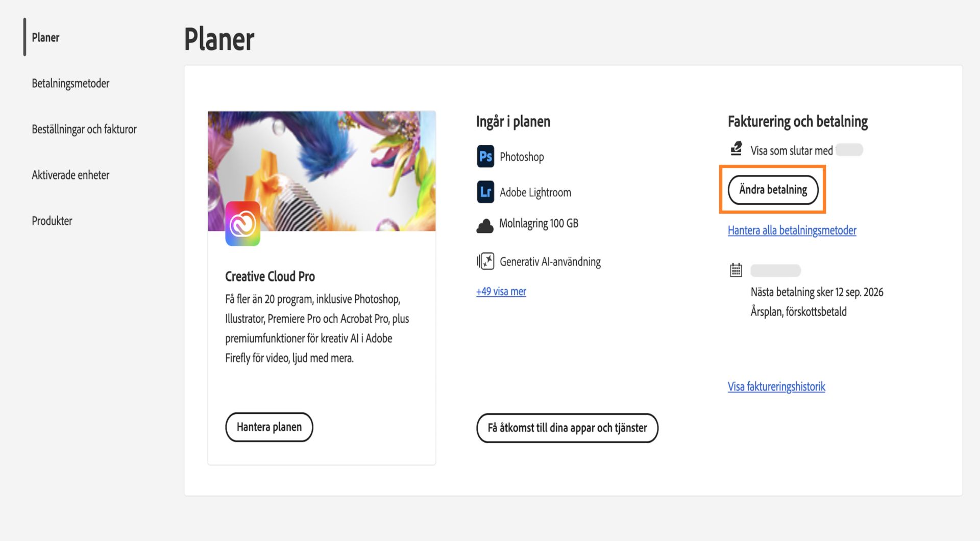 Knappen Ändra betalning under Fakturering och betalning i avsnittet Din plan ger dig möjlighet att lägga till eller redigera betalningsinformation.