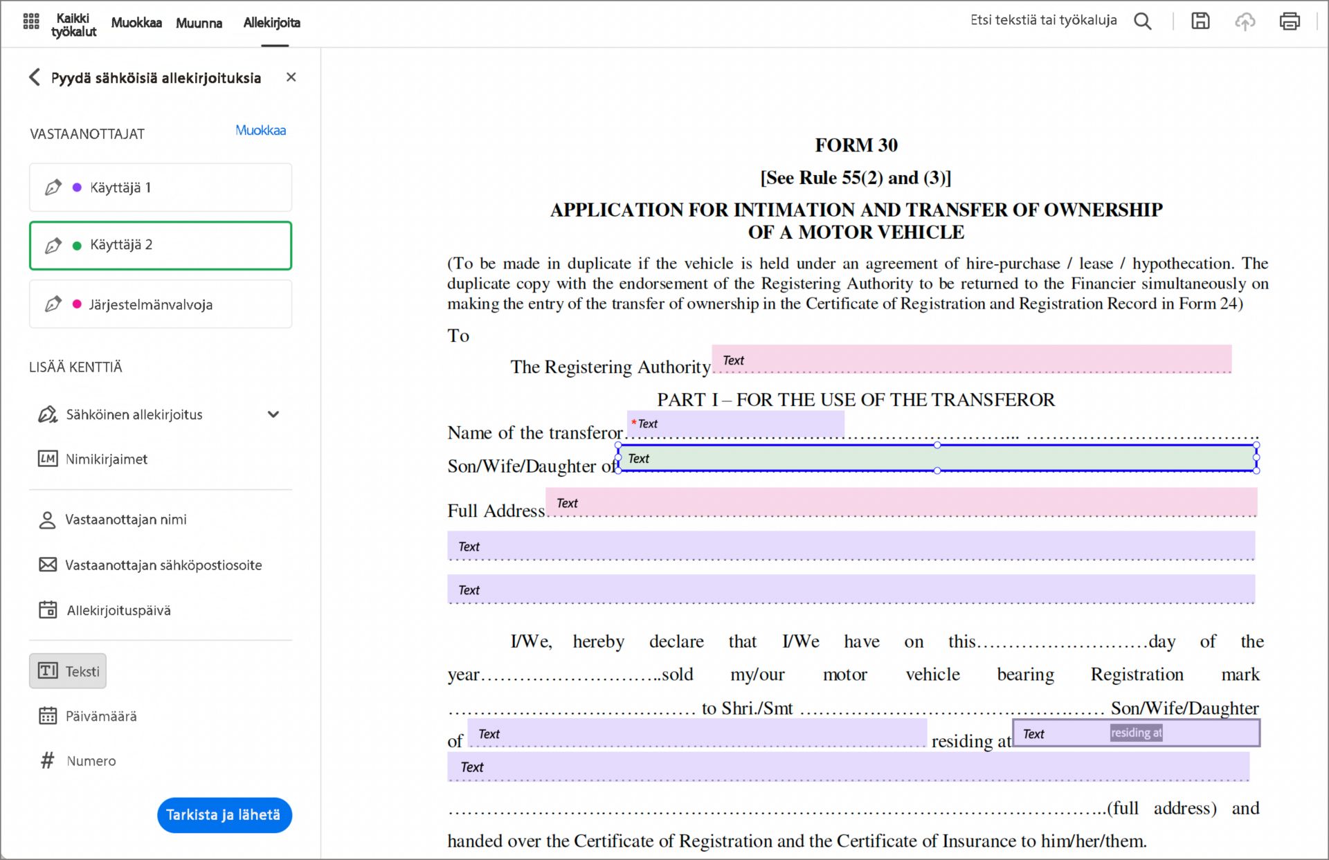 Jokainen lomakekenttä on värikoodattu sen vastaanottajan mukaan, jolle se on tarkoitettu täytettäväksi.