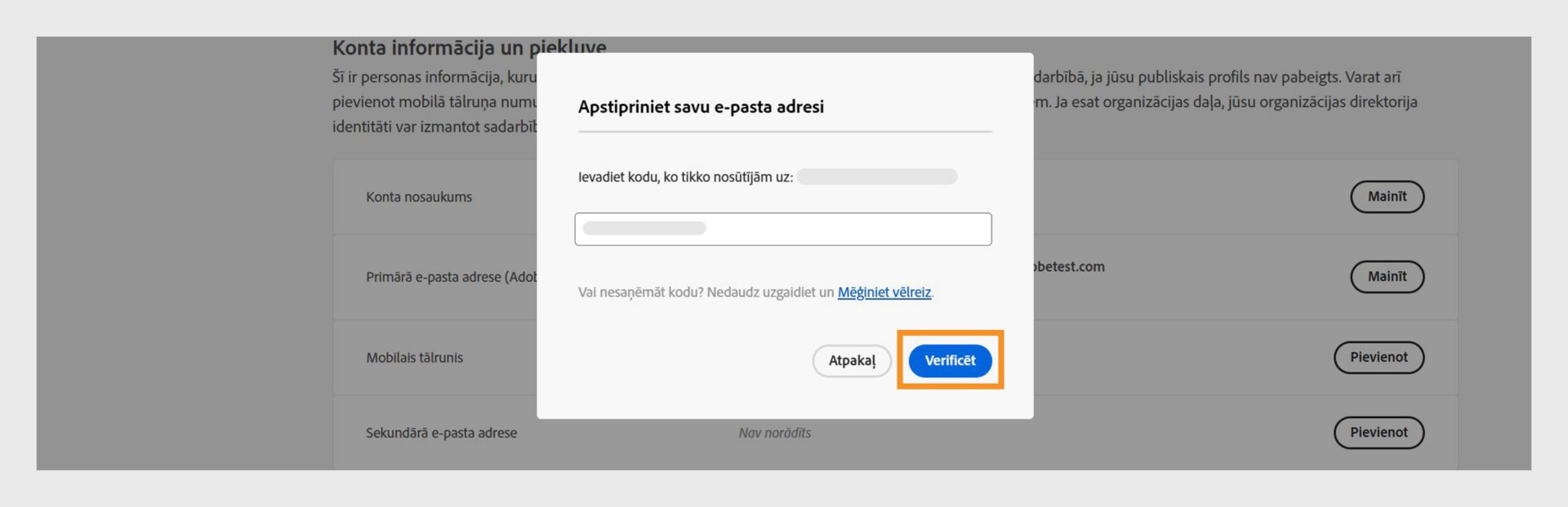 Logā E-pasta apstiprināšana ir redzams lauks, kurā jāievada verifikācijas kods un e-pasta verifikācijas opcijas, mēģiniet vēlreiz iegūt kodu un atceliet procesu. 