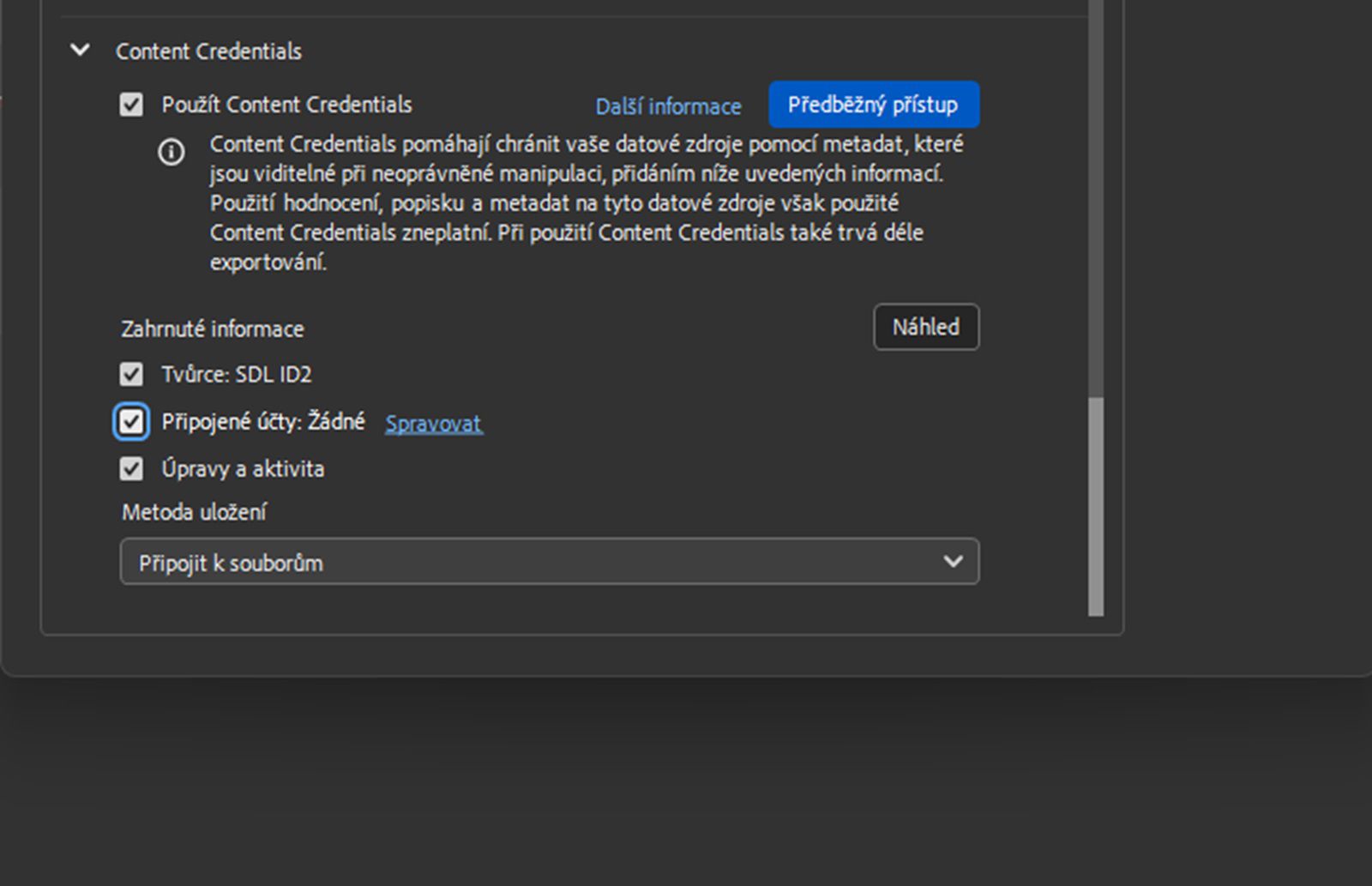 Zobrazí se konfigurace Content Credentials, kde má uživatel možnost použít Content Credentials a vybrat informace, které se mají zahrnout, jako je Tvůrce, Připojený účet a Metody ukládání.