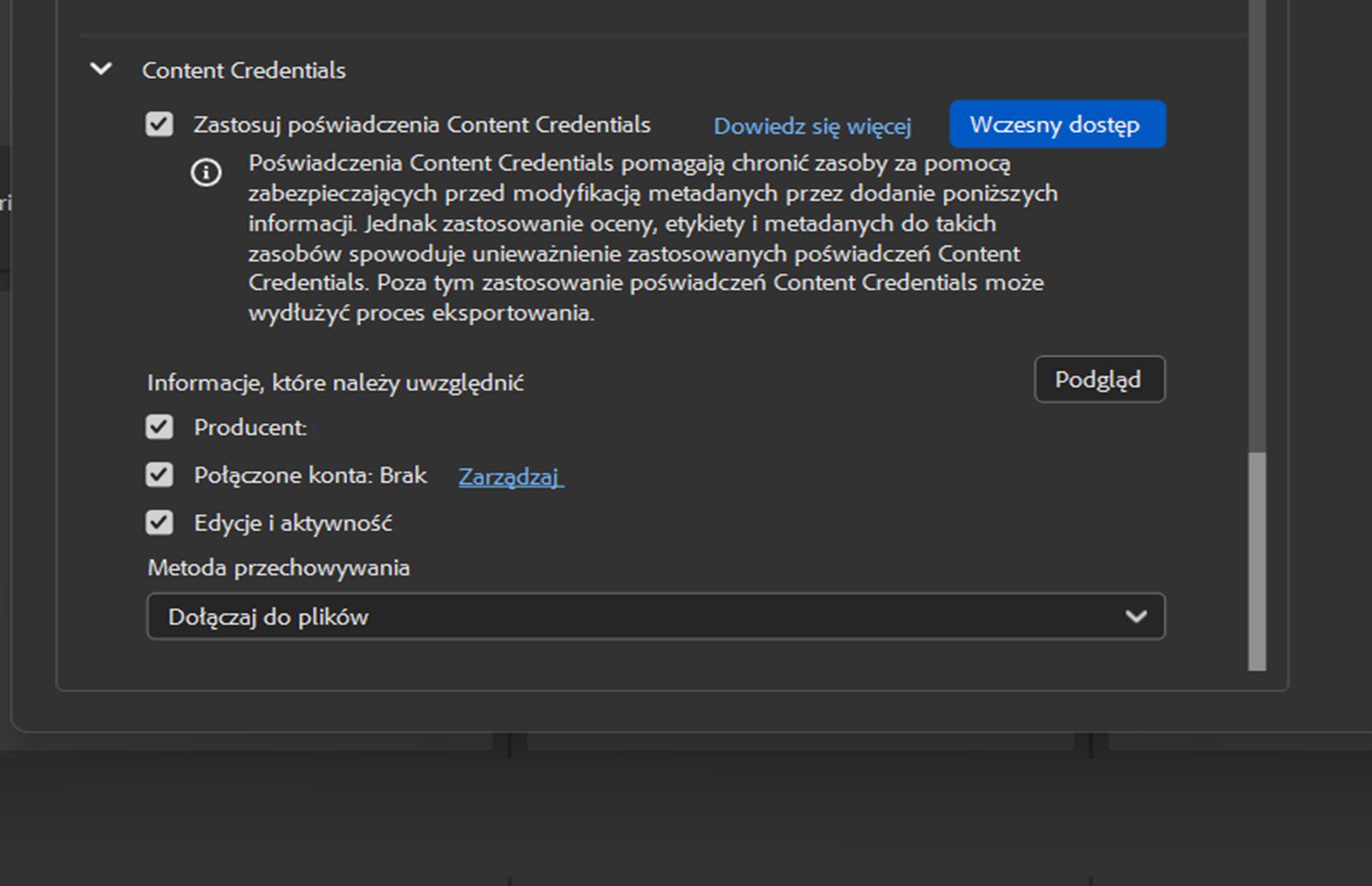 Wyświetlane są konfiguracje poświadczeń Content Credentials, w których użytkownik ma możliwość zastosowania poświadczeń Content Credentials i wybrania informacji do uwzględnienia, takich jak producent, połączone konto i metody przechowywania.
