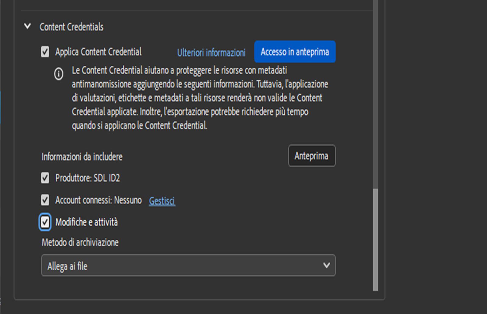 Vengono visualizzate le configurazioni di Content Credentials in cui l'utente ha la possibilità di applicare i content credentials e selezionare le informazioni da includere come Produttore, Account connesso e Metodi di archiviazione.