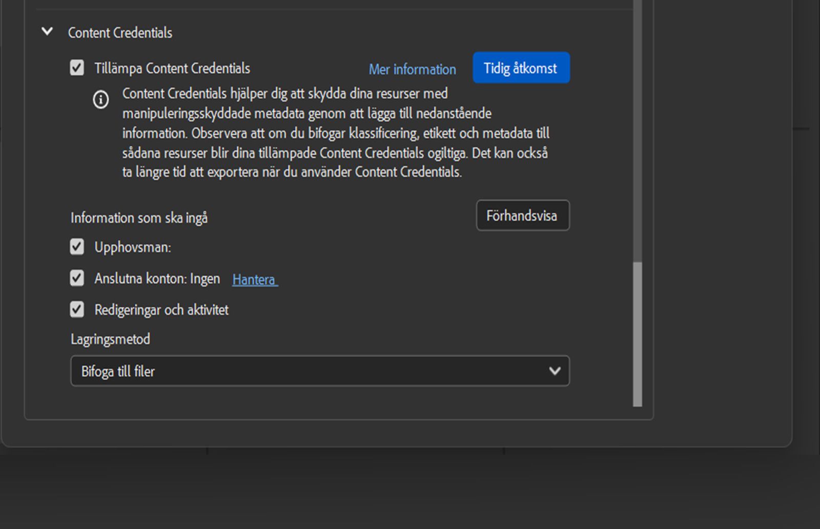  Content Credentials-konfigurationer visas där användaren kan välja att använda Content Credentials-uppgifter och välja vilka uppgifter som ska läggas in, t.ex. upphovsperson, anslutna konton och lagringsmetoder.