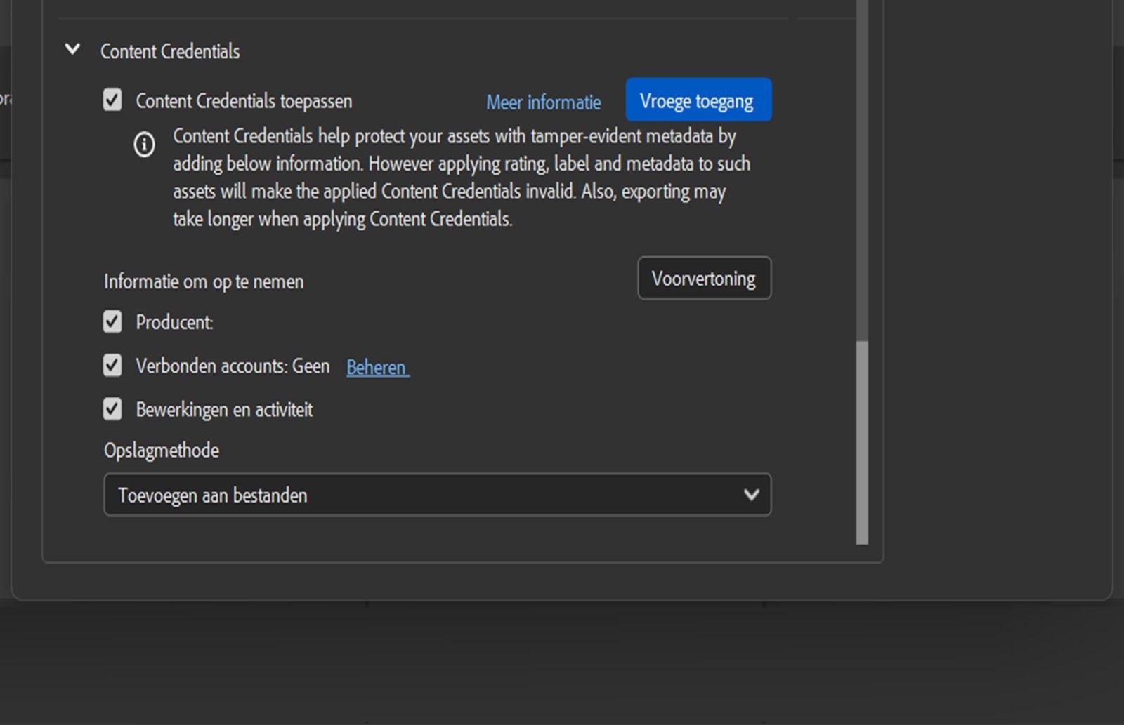 Er worden configuraties van Content Credentials weergegeven waarin de gebruiker de mogelijkheid heeft Content Credentials toe te passen en de optie voor het opnemen van informatie, zoals Producent, Verbonden account en Opslagmethoden, kan selecteren.