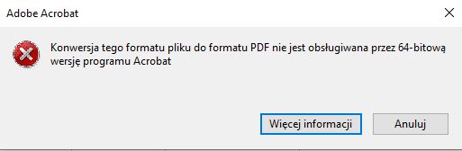 Nie można przekonwertować tego pliku na format PDF za pomocą 64-bitowego programu Acrobat