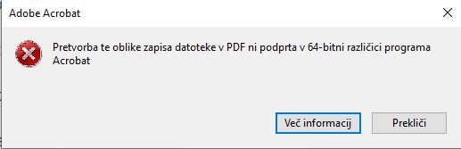 Te oblike datoteke ni mogoče pretvoriti v PDF s 64-bitno različico programa Acrobat