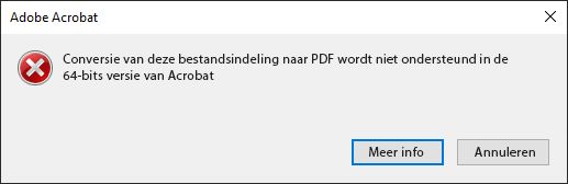 Kan deze bestandsindeling niet converteren naar PDF met de 64-bits versie van Acrobat