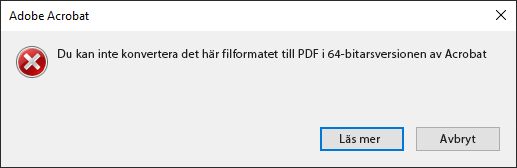 Det går inte att konvertera det här filformatet till PDF på 64-bitars Acrobat