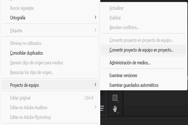 Utilice la opción Proyecto de equipo en el menú Editar para convertir cualquier proyecto de Premiere Pro en proyectos de equipo.