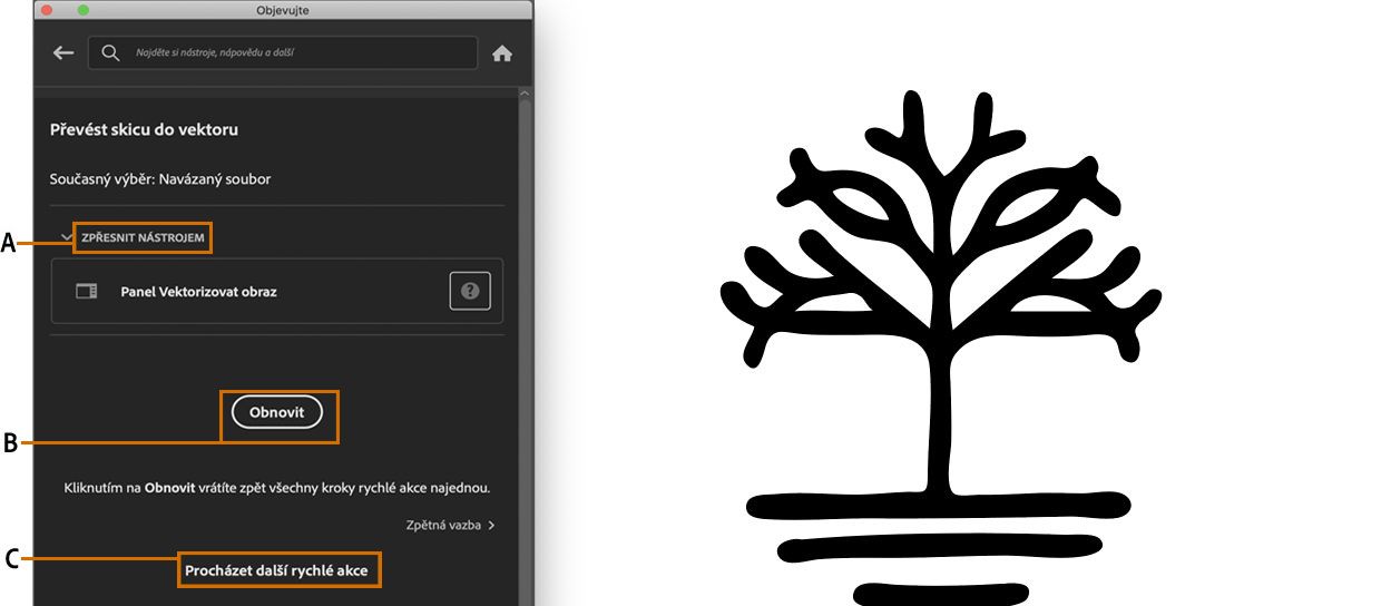 Kliknutím na tlačítko Obnovit vrátíte zpět změny způsobené rychlou akcí Skica na vektor.