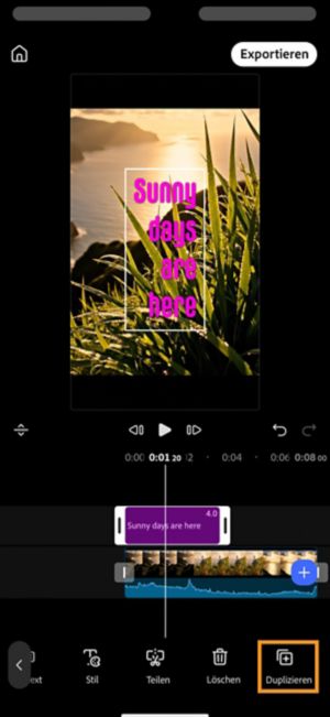 Die Schaltfläche „Duplizieren“ ist in der Symbolleiste hervorgehoben, während ein einzelner Text-Clip „Sunny days are here“ ausgewählt ist.