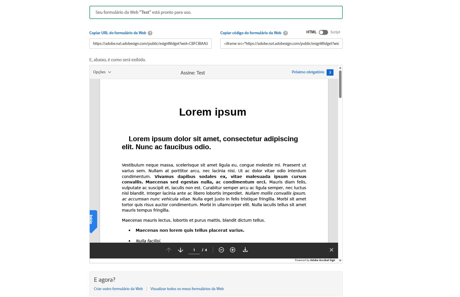 O widget de formulários web de exemplo mostra uma mensagem de confirmação de que o formulários web está pronto. Também exibe opções para compartilhar o URL do formulários web, código incorporado e outras ações recomendadas como visualização e exibição do formulários web.