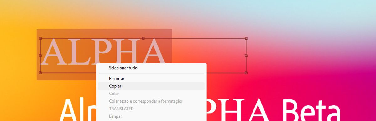 A palavra ALPHA é selecionada em uma camada de texto e o menu de contexto é aberto.No menu de contexto, a opção Colar está selecionada.