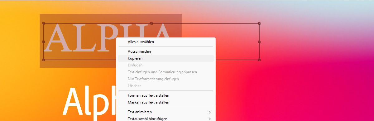 Das Wort ALPHA ist auf einer Textebene ausgewählt und das Kontextmenü ist geöffnet.Im Kontextmenü ist die Option „Einfügen“ ausgewählt.