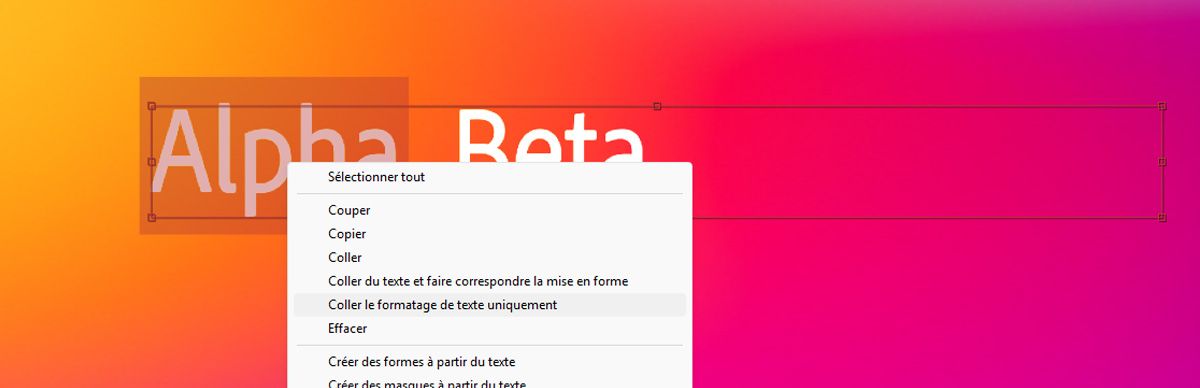 Le mot « Alpha » est mis en surbrillance et le menu contextuel, ouvert par un clic droit, est visible. L’option Coller uniquement la mise en forme du texte est mise en surbrillance dans le menu.